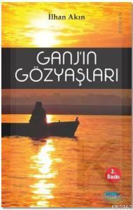 Ganj'ın Gözyaşları | İlhan Akın | Mat Kitap Yayınları