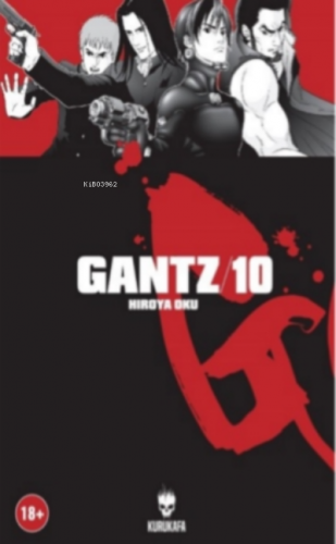 Gantz 10 | Hiroya Oku | Kurukafa Yayınevi