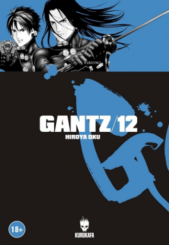 Gantz 12 | Hiroya Oku | Kurukafa Yayınevi