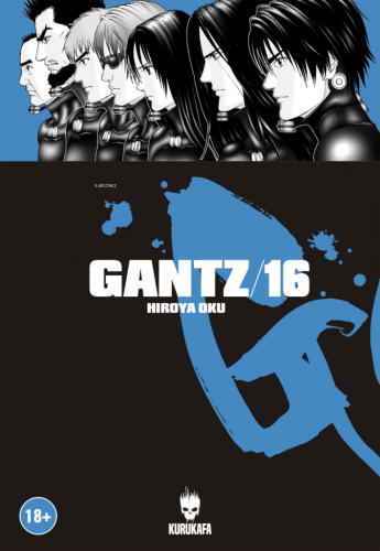 Gantz 16 | Hiroya Oku | Kurukafa Yayınevi