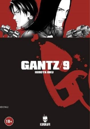 Gantz 9 | Hiroya Oku | Kurukafa Yayınevi