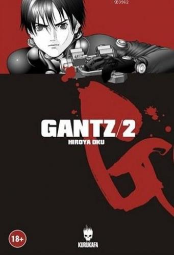 Gantz Cilt 2 | Hiroya Oku | Kurukafa Yayınevi