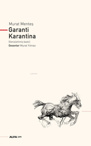 Garanti Karantina; (Genişletilmiş Baskı) | Murat Menteş | Alfa Basım Y