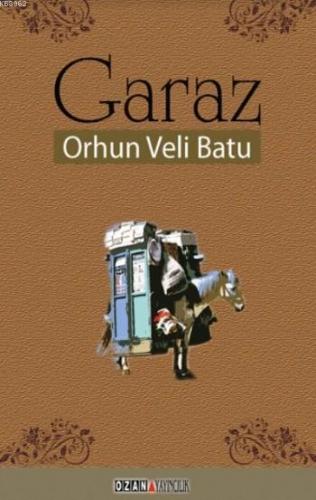 Garaz | Orhun Veli Batu | Ozan Yayıncılık