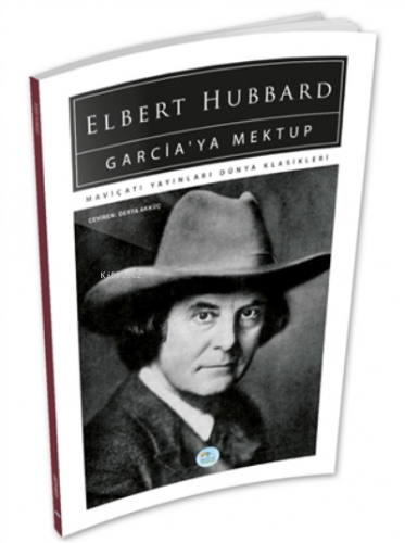 Garcia'ya Mektup | Elbert Hubbart | Maviçatı Yayınları