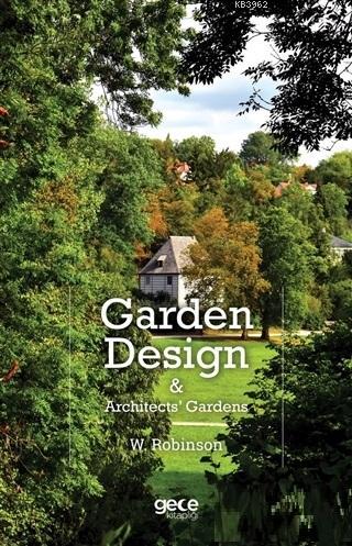 Garden Design and Architects Gardens | W. Robinson | Gece Kitaplığı Ya