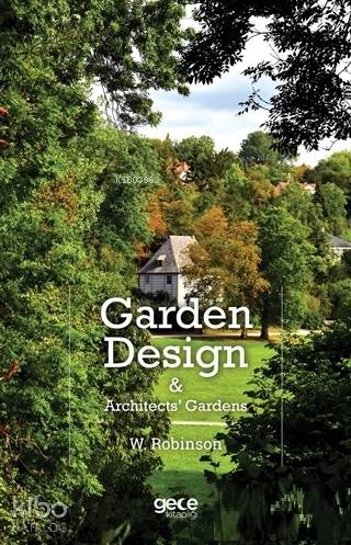 Garden Design and Architects Gardens | W. Robinson | Gece Kitaplığı Ya