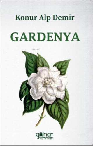 Gardenya | Konur Alp Demir | Gülnar Yayınları