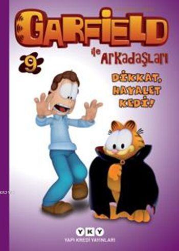 Garfield ile Arkadaşları 9 (8-10 Yaş); Dikkat, Hayalet Kedi! | Jim Dav