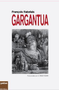 Gargantua | François Rabelais | Yaba Yayınları