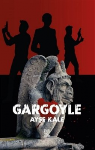 Gargoyle | Ayşe Kale | Luna Yayınları