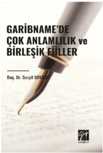 Garibname’de Çok Anlamlılık ve Birleşik Fiiller | Serpil Soydan | Gazi