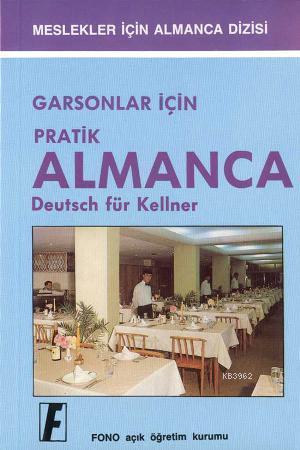 Garsonlar İçin Pratik| Almanca | Zafer Ulusoy | Fono Yayınları