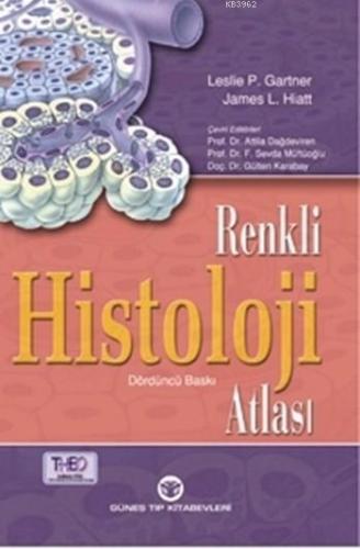 Gartner - Renkli Histoloji Atlası | Leslie P. Gartner | Güneş Tıp Kita