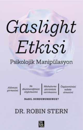 Gaslight Etkisi - Psikolojik Manipülasyon | Robin Stern | Diyojen Yayı