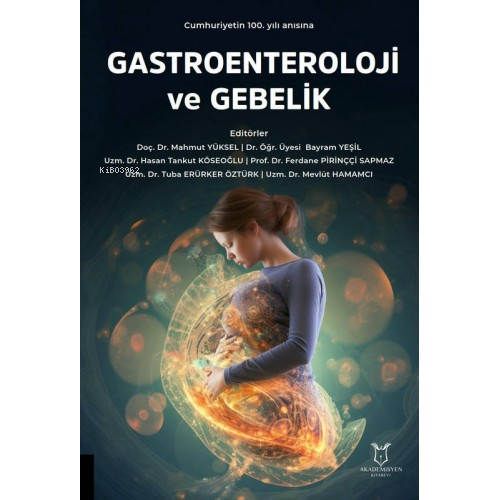 Gastroenteroloji ve Gebelik | Mahmut Yüksel | Akademisyen Kitabevi