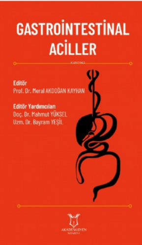 Gastrointestinal Aciller | Meral Akdoğan Kayhan | Akademisyen Kitabevi