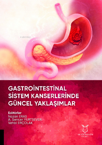 Gastrointestinal Sistem Kanserlerinde Güncel Yaklaşımlar | Nazan Eras 