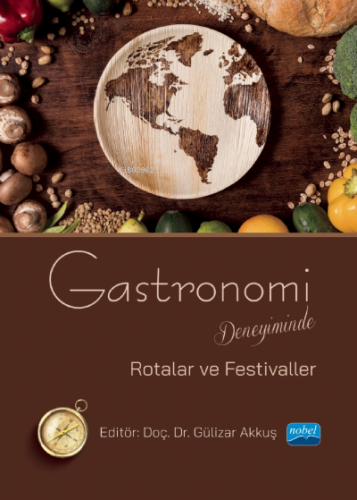 Gastronomi Deneyiminde Rotalar ve Festivaller | Alaattin Başoda | Nobe