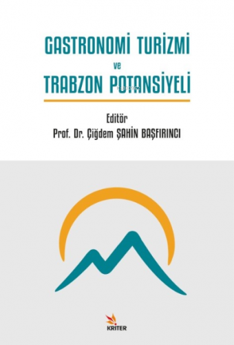 Gastronomi Turizmi ve Trabzon Potansiyeli | Melike Kurtaran Çelik | Kr