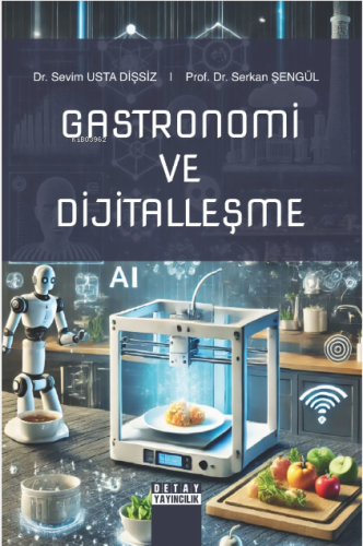 Gastronomi ve Dijitalleşme | Sevim Usta Dişsiz | Detay Yayıncılık