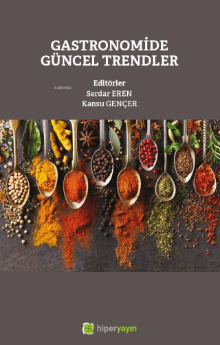 Gastronomide Güncel Trendler | Kansu Gençer | Hiper Yayınları