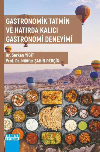 Gastronomik Tatmin Ve Hatırda Kalıcı Gastronomi Deneyimi | Serkan Yiği