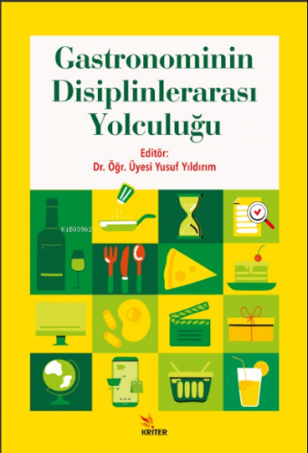 Gastronominin Disiplinlerarası Yolculuğu | Yusuf Yıldırım | Kriter Yay