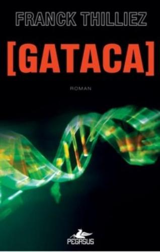 Gataca | Franck Thilliez | Pegasus Yayıncılık