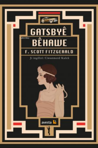 Gatsbyê Bêhawe | F. Scott Fitzgerald | Avesta Yayınları