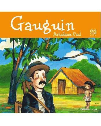 Gauguin Arkadaşım Paul | Anna Obiols | 1001 Çiçek Kitaplar