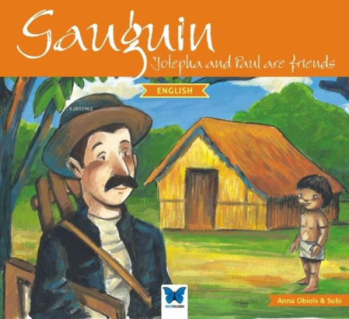 Gauguin - Jotepha and Paul are Friends-English | Anna Obiols | Mavi Ke