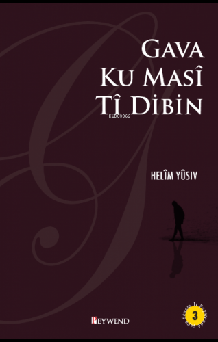 Gava Ku Masî Tî Dıbın | Helîm Yûsiv | Peywend