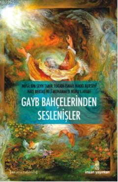 Gayb Bahçelerinden Seslenişler | Tahir Hafızoğlu | İnsan Yayınları