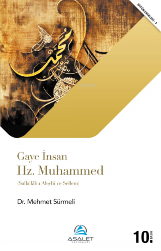 Gaye İnsan Hz. Muhammed (s.a.s.) | Mehmet Sürmeli | Asalet Yayınları