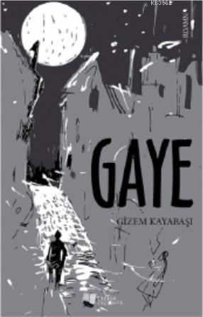 Gaye | Gizem Kayabaşı | Karina Kitap