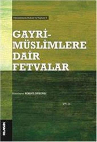 Gayri Müslimlere Dair Fetvalar | Kolektif | Klasik Yayınları