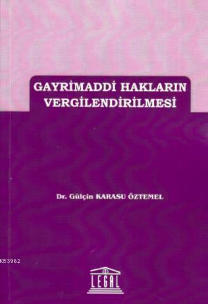 Gayrimaddi Hakların Vergilendirilmesi | Gülçin Karasu Öztemel | Legal 