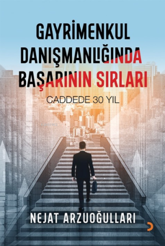 Gayrimenkul Danışmanlığında Başarının Sırları | Nejat Arzuoğulları | C