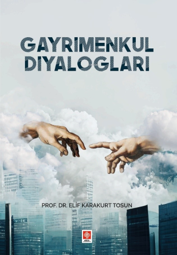 Gayrimenkul Diyalogları | Elif Karakurt Tosun | Ekin Yayınevi - Ankara