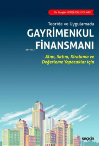 Gayrimenkul Finansmanı | Nurgün Komşuoğlu Yılmaz | Seçkin Yayıncılık