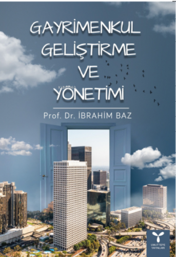 Gayrimenkul Geliştirme Ve Yönetimi | İbrahim Baz | Umuttepe Yayınları