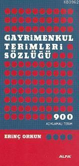 Gayrimenkul Terimleri Sözlüğü; 900 Açıklamalı Terim | Erinç Orkun | Al