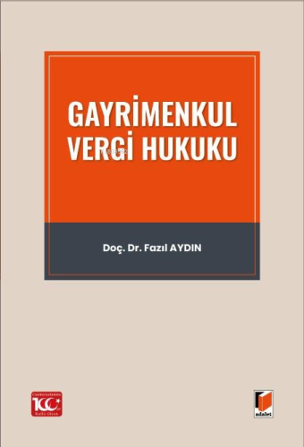 Gayrimenkul Vergi Hukuku | Fazıl Aydın | Adalet Yayınevi