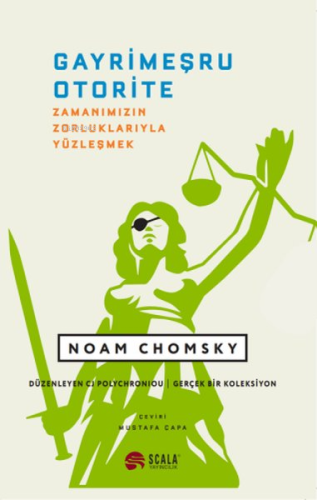 Gayrimeşru Otorite - Zamanımızın Zorluklarıyla Yüzleşmek | Noam Chomsk