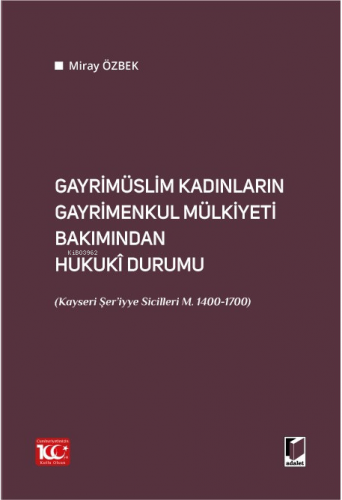 Gayrimüslim Kadınların Gayrimenkul Mülkiyeti Bakımından Hukuki Durumu 