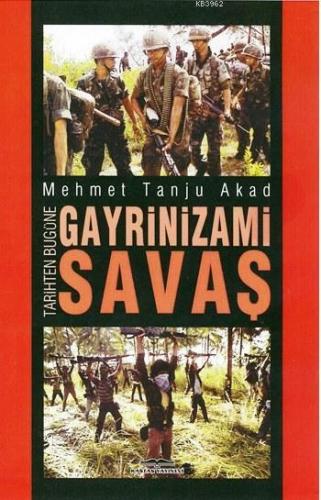 Gayrinizami Savaş | Mehmet Tanju Akad | Kastaş Yayınları