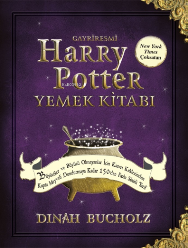 Gayriresmi Harry Potter Yemek Kitabı | Dinah Bucholz | Martı Yayınları