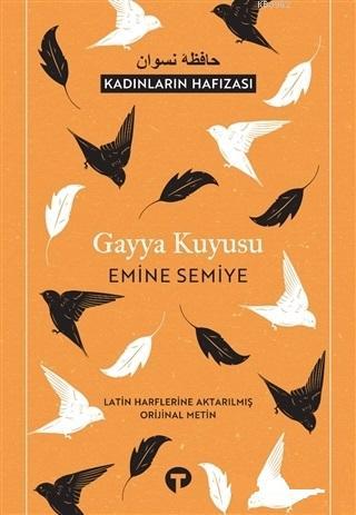 Gayya Kuyusu; Latin Harflerine Aktarılmış Orijinal Metin | Emine Semiy