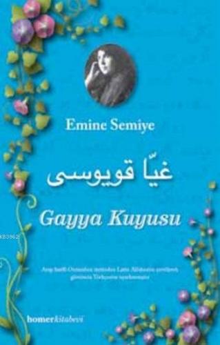 Gayya Kuyusu | Emine Semiye Hanım | Homer Kitabevi ve Yayıncılık